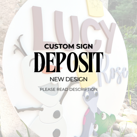 CUSTOM SIGN DEPOSIT - NEW DESIGN