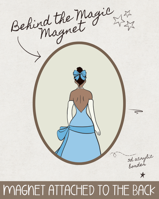 Behind the Magic Magnet - Tiana